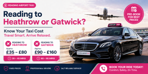 How Much Does a Taxi from Reading to Heathrow or Gatwick Cost?